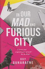 In Our Mad and Furious City by Guy Gunaratne